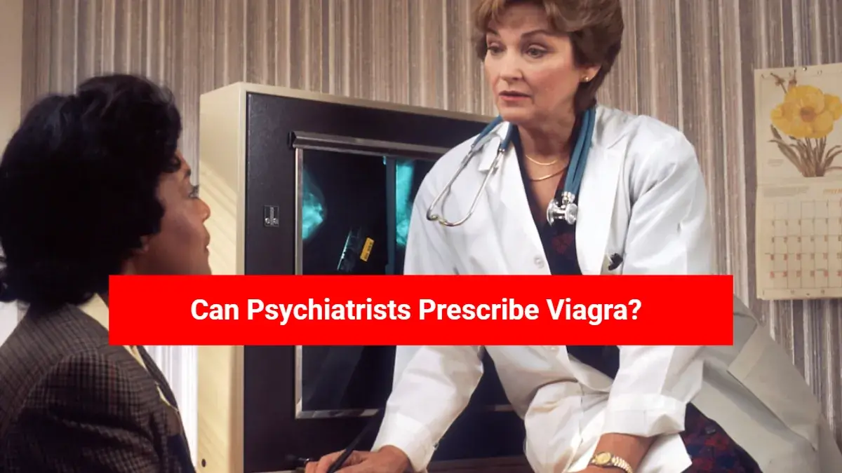 Can Psychiatrists Prescribe Viagra?