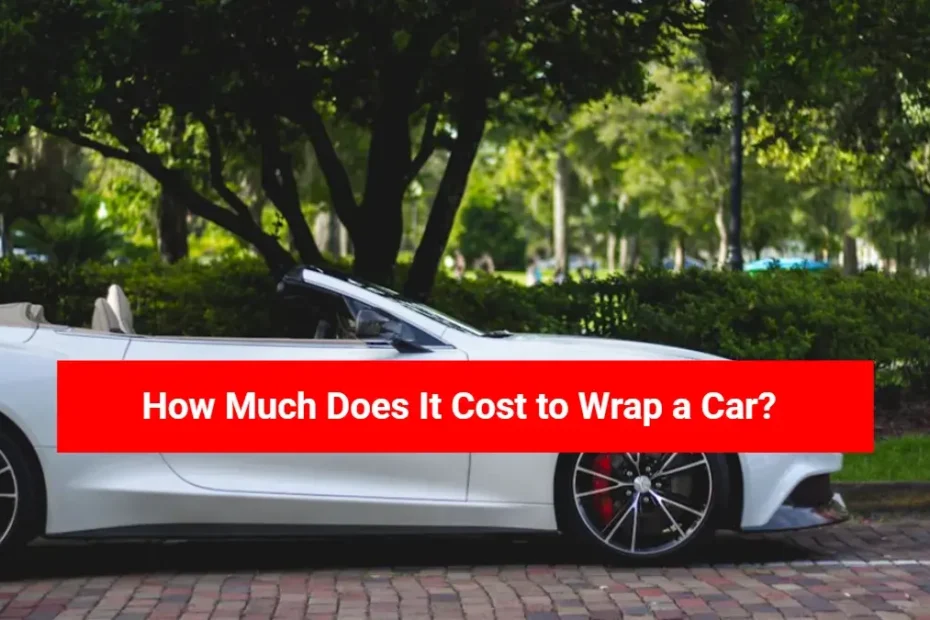 How Much Does It Cost to Wrap a Car?