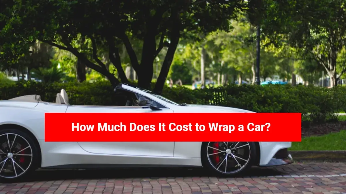 How Much Does It Cost to Wrap a Car?